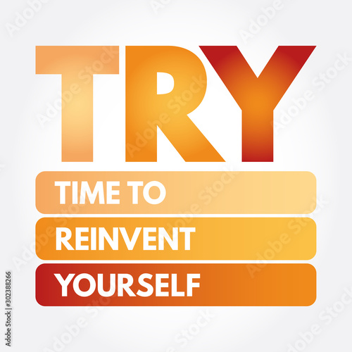 TRY - Time to Reinvent Yourself acronym, business concept background