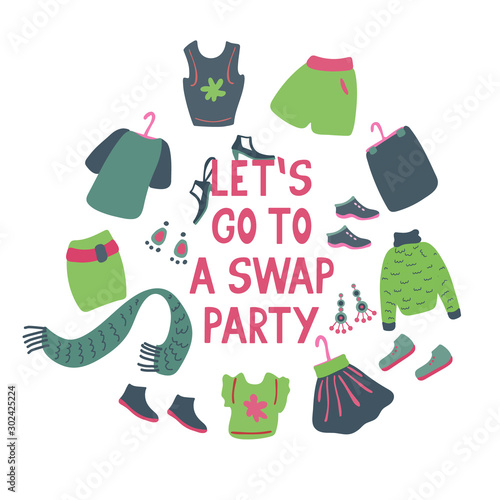 Let’s go to a swap party. Lettering with clothes, shoes and accessories for exchange. Friendly event. Hand drawn illustration on white background. 
