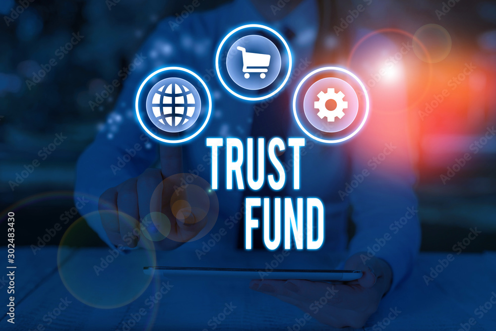 Word writing text Trust Fund. Business photo showcasing money that is being held by the trustees for the beneficiaries Word writing text Trust Fund. Business photo showcasing money that is being held by the trustees for the beneficiaries