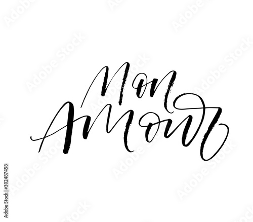 Mon amour phrase. Hand drawn brush style modern calligraphy. Vector illustration of handwritten lettering. 
