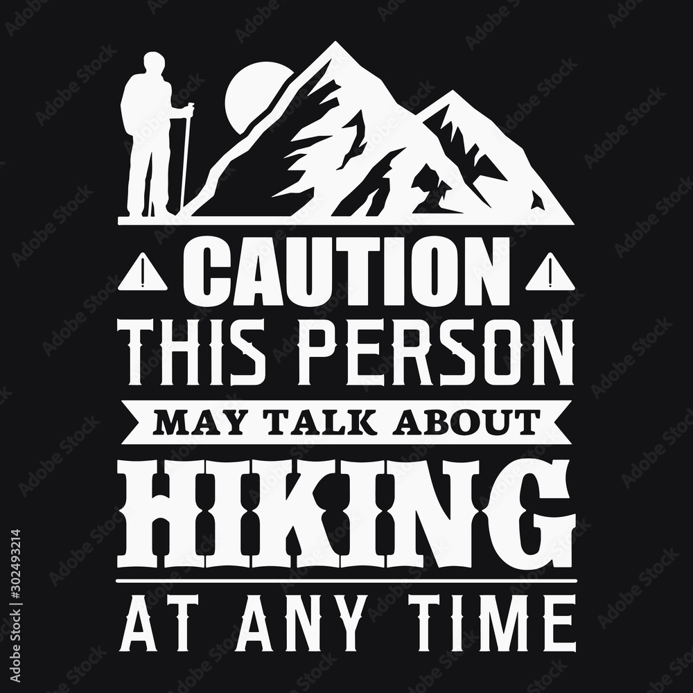 Hiking Saying & quotes:100% vector best for t shirt, pillow,mug, sticker and other Printing media.