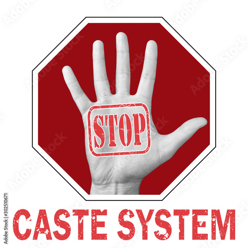 Stop caste system conceptual illustration. Open hand with the text stop caste system.