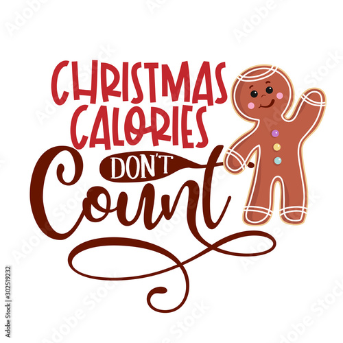 Christmas calories don't count - Hand drawn vector illustration. Cookie color poster. Good for scrap booking, posters, greeting cards, banners, textiles, gifts, shirts, mugs or other gift