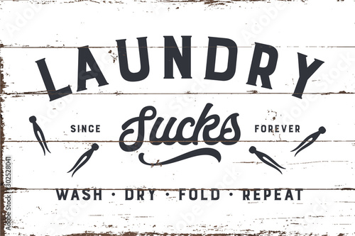 Fotobehang Laundry Sucks Sign with Shiplap Design