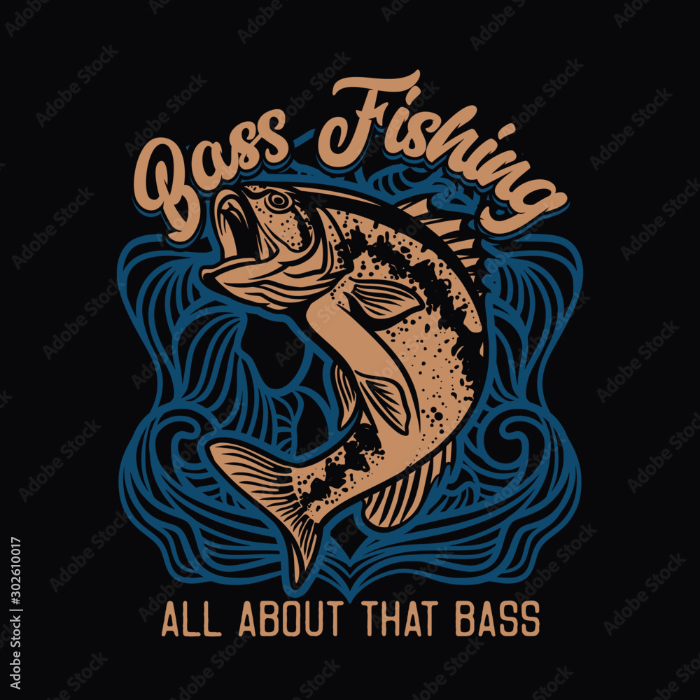 bass fishing, all about that bass. quote slogan fishing largemouth bass  illustration for t shirt design Stock Vector