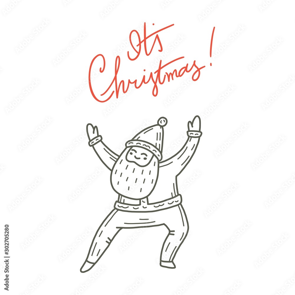 Fototapeta premium Vector illustration of dancing Santa Claus. Cute handdrawn doodle style. Christmas concept for card, banner, poster, flyer, web and any design. Lettering «It's christmas».