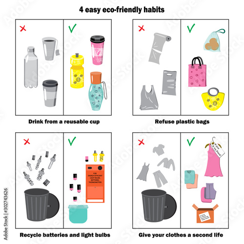 4 easy eco-friendly habits that will help make the world a little better: to drink from a reusable cup, to refuse plastic bags, recycle batteries and light bulbs, give your clothes a second life. Vect