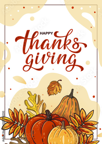 Thanksgiving card with pumpkins, leaves and handwritten lettering. Template for Thanksgiving poster, banner, invitation, greeting card, menu. Happy thanksgiving vector illustration
