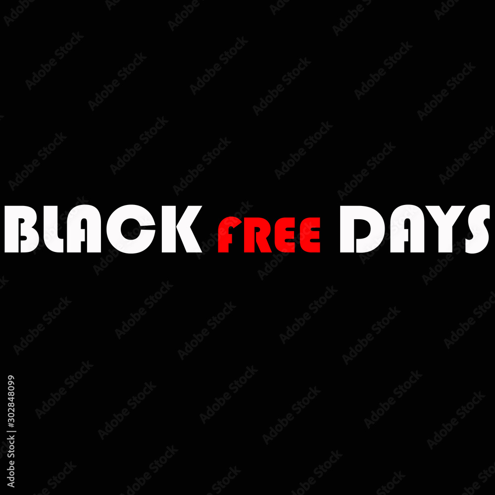 Fototapeta premium text on white background black free days