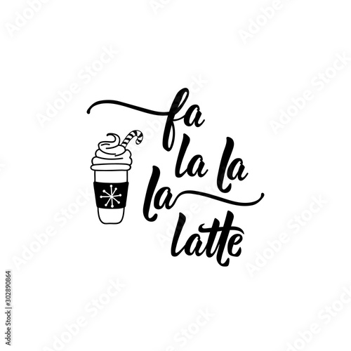 Falalala latte. Lettering. calligraphy vector illustration. Ink illustration. photo