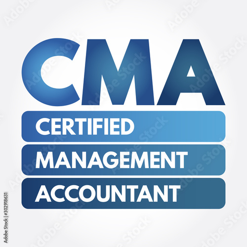 CMA - Certified Management Accountant acronym, business concept background