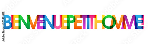 Bannière typographique BIENVENUE PETIT HOMME!