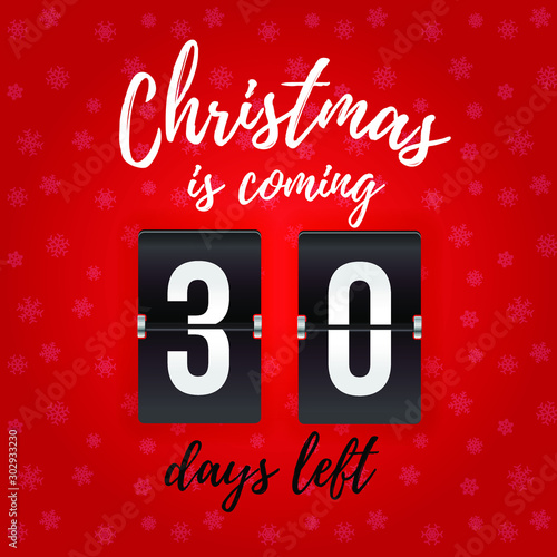Christmas is coming - 30 days left (vector analog countdown timer on a red background with snowflakes)