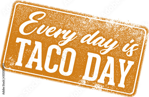 Every Day is Taco Tuesday Sign