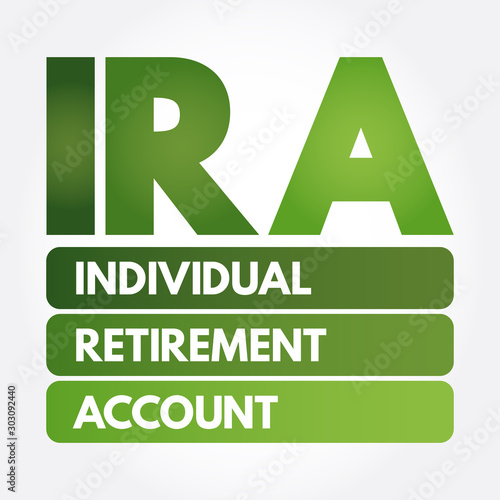 IRA - Individual Retirement Account acronym, concept background