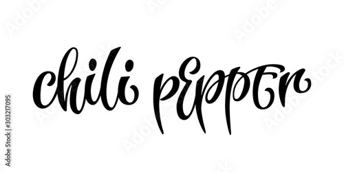 Chili pepper - hand drawn spice label. Isolated calligraphy scrypt stile word. Vector lettering design element. Labels, shop design, cafe decore etc