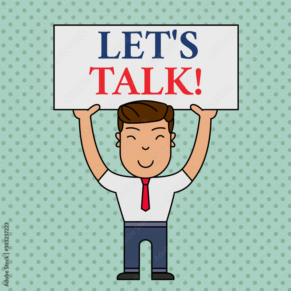 Writing note showing Let S Is Talk. Business concept for suggesting in the beginning of a conversation on the topic Smiling Man Standing Holding Big Empty Placard Overhead with Both Hands Writing note showing Let S Is Talk. Business concept for suggesting in the beginning of a conversation on the topic Smiling Man Standing Holding Big Empty Placard Overhead with Both Hands
