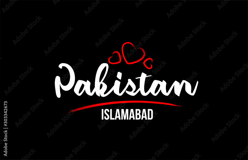 Pakistan country on black background with red love heart and its capital Islamabad