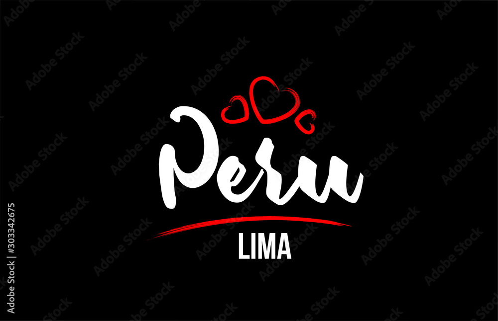 Peru country on black background with red love heart and its capital Lima