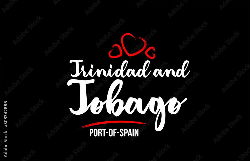 Trinidad and Tobago country on black background with red love heart and its capital Port of Spain