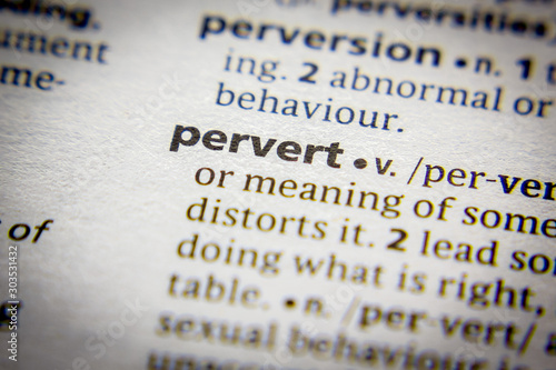 Word or phrase Pervert in a dictionary. photo