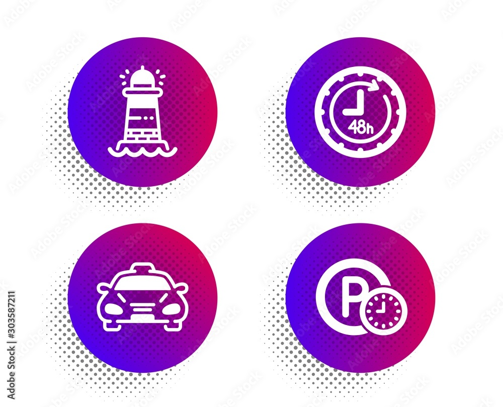 Lighthouse, Taxi and 48 hours icons simple set. Halftone dots button. Parking time sign. Searchlight tower, Public transportation, Delivery service. Park clock. Transportation set. Vector