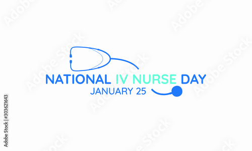 Vector illustration on the theme of National Intravenous Nurses Day on January 25th.