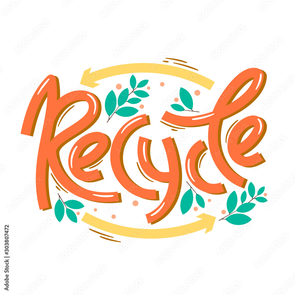 Ecology slogan vector lettering. Eps 10 vector illustration. Recycle. Ecology slogan vector lettering. Eps 10 vector illustration. Recycle.