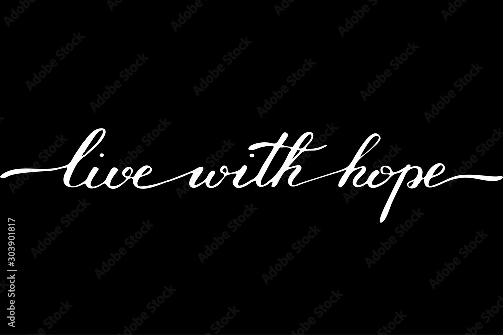 Phrase live with hope handwritten text vector Phrase live with hope handwritten text vector