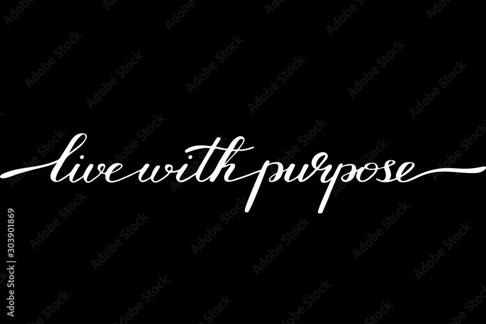 Phrase live with purpose handwritten text vector