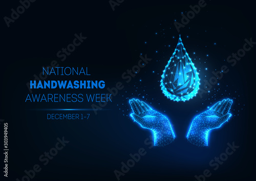 Futuristic national handwashing week banner with glowing low polygonal water drop and human hands.