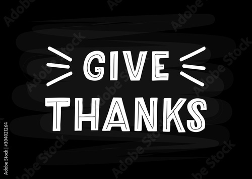 Give thanks hand drawn lettering