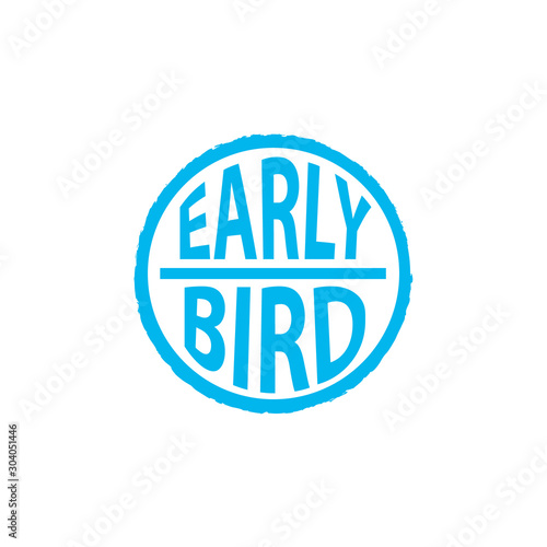 Early bird grunge stamp. Clipart image isolated on white background