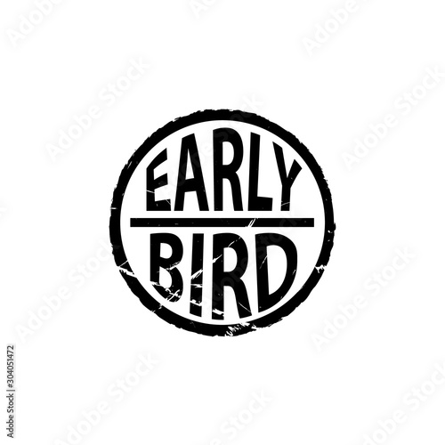 Early bird black grunge stamp. Clipart image isolated on white background
