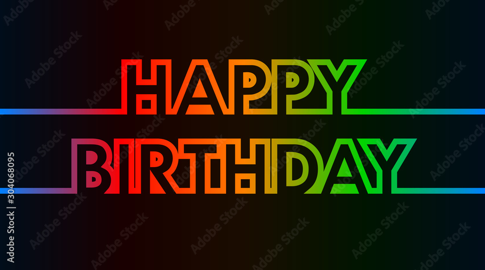 Happy Birthday - greeting card, invitation, flyer, poster - colorful continuous outline letters - vector illustration Happy Birthday - greeting card, invitation, flyer, poster - colorful continuous outline letters - vector illustration