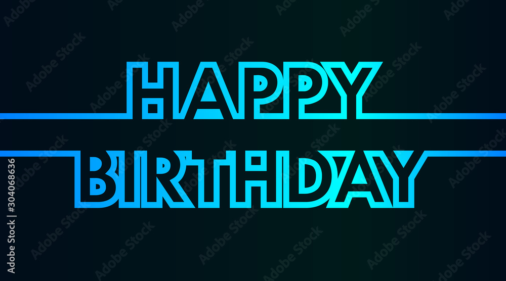 Fototapeta Happy Birthday - greeting card, invitation, flyer, poster - cold light continuous outline letters - vector
