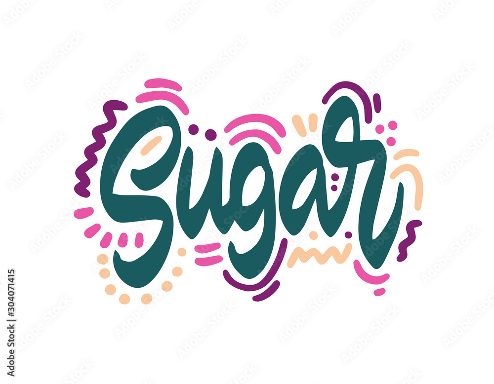 Sugar Vector illustration. Lettering for posters, greeting cards, decoration, prints. Handwritten lettering. Modern ink brush calligraphy.
