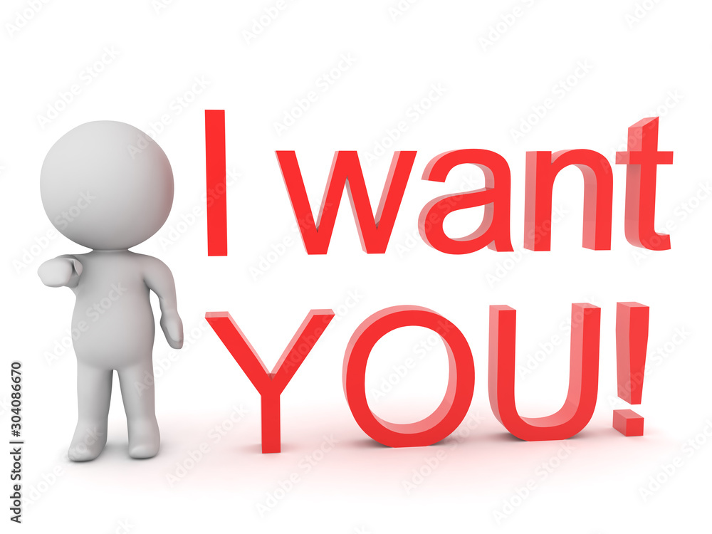 3D Character pointing at the screen saying I want YOU ! 3D Character pointing at the screen saying I want YOU !