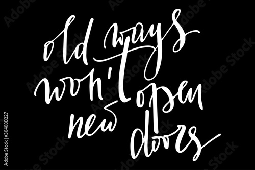 Phrase old ways won t open new doors handwritten text vector