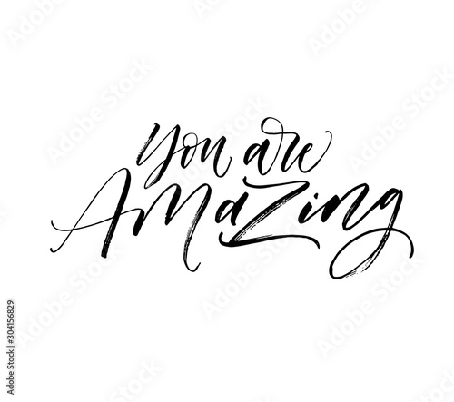 You are amazing postcard. Hand drawn brush style modern calligraphy. Vector illustration of handwritten lettering. 