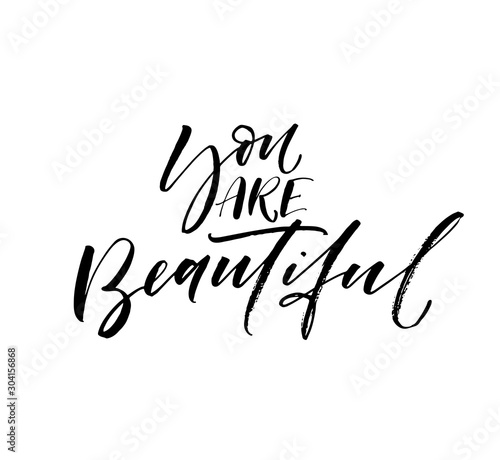 You are beautiful card. Hand drawn brush style modern calligraphy. Vector illustration of handwritten lettering. 