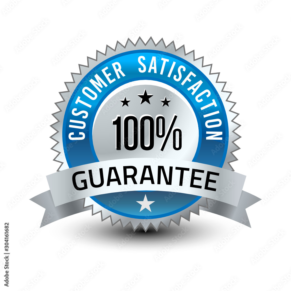 Steel blue 100% reliable customer satisfaction guarantee badge with ...
