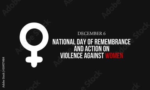 Vector illustration on the theme of National day of remembrance and action on violence against Women on December 6th.