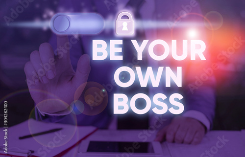 Writing note showing Be Your Own Boss. Business concept for Entrepreneurship Start business Independence Selfemployed