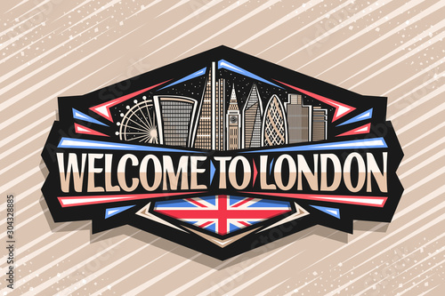 Vector logo for London, black decorative label with art draw of cartoon office skyscrapers in capital of United Kingdom, badge with original typeface for words welcome to london on abstract background
