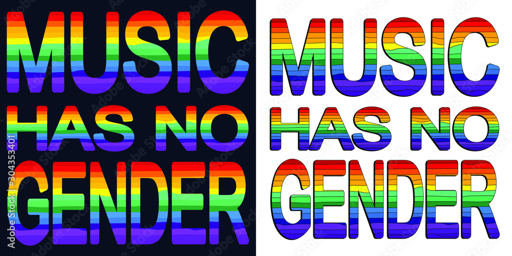 Music has no Gender. Rainbow-colored text isolated on white and dark background. Set 2 in 1.