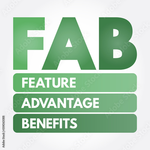 FAB - Feature Advantage Benefits acronym, business concept background