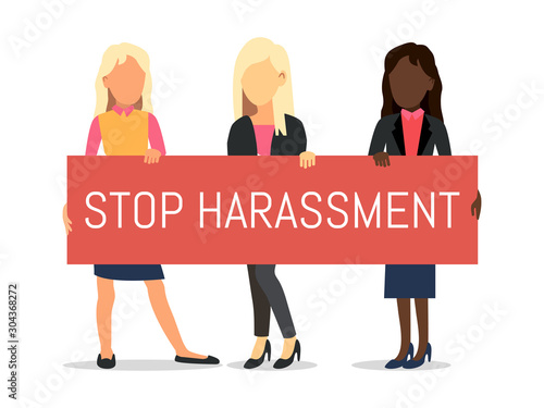 Girls against abuse, violence and sexual harassment. Women are holding poster stop harassment vector illustration.