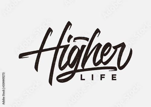 higher life slogan text for fashion print and other uses