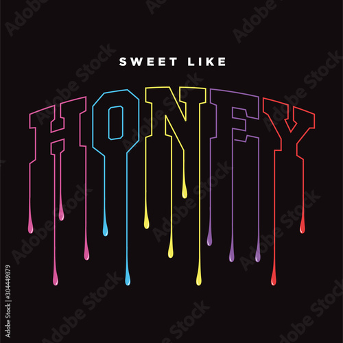 honey slogan text for fashion print and other uses